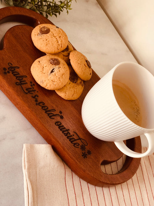 Baby it’s cold outside Tray