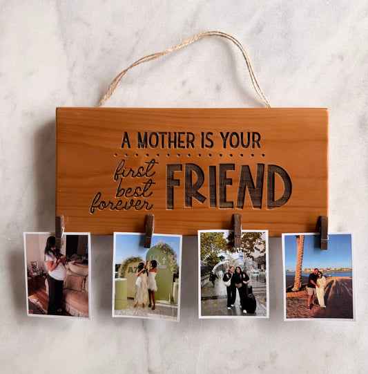 Mom Best Friend Plaque