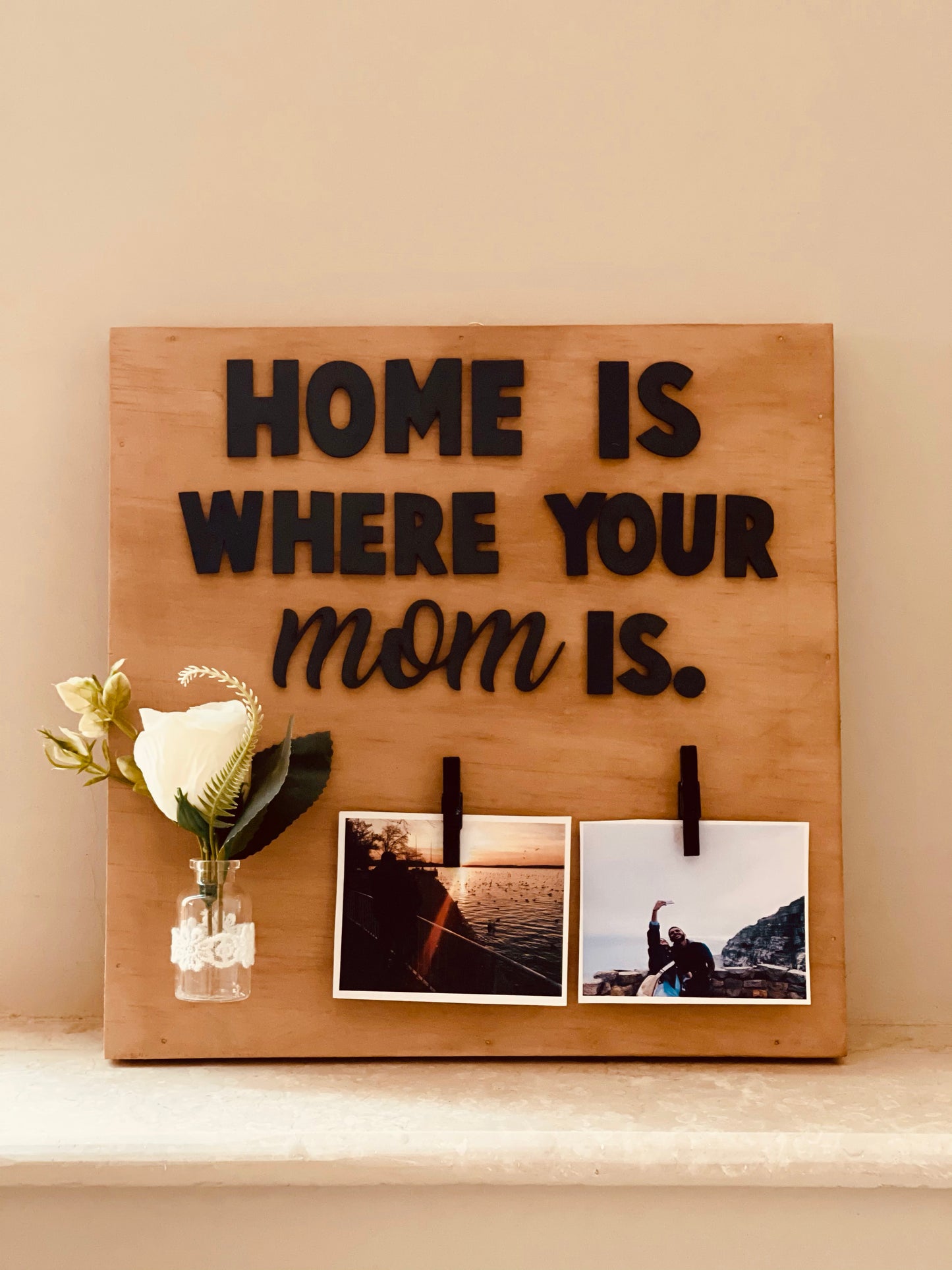 Mom is HOME Plaque